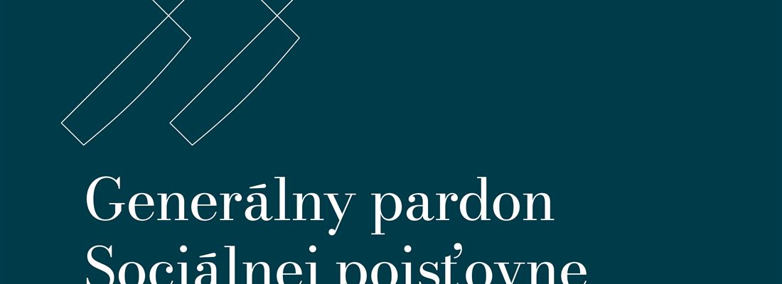 Od 01.02. platí tzv. generálny pardon Sociálnej poisťovne